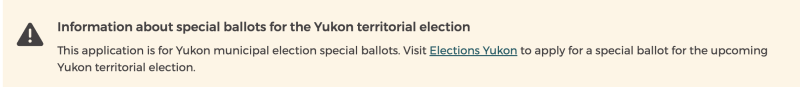 Screen shot of an in-page alert with text and a link to re-direct people to the Elections Yukon website. 