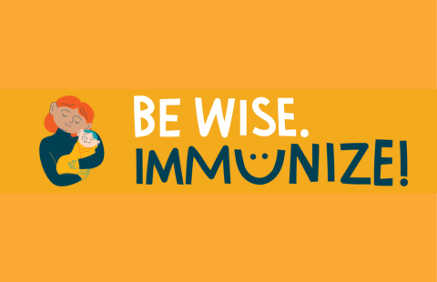 Be wise. Immunize!