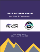 Guide d’Équipe Yukon – Jeux d’hiver de l’Arctique 2023