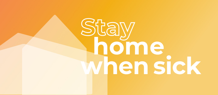 Stay home when sick