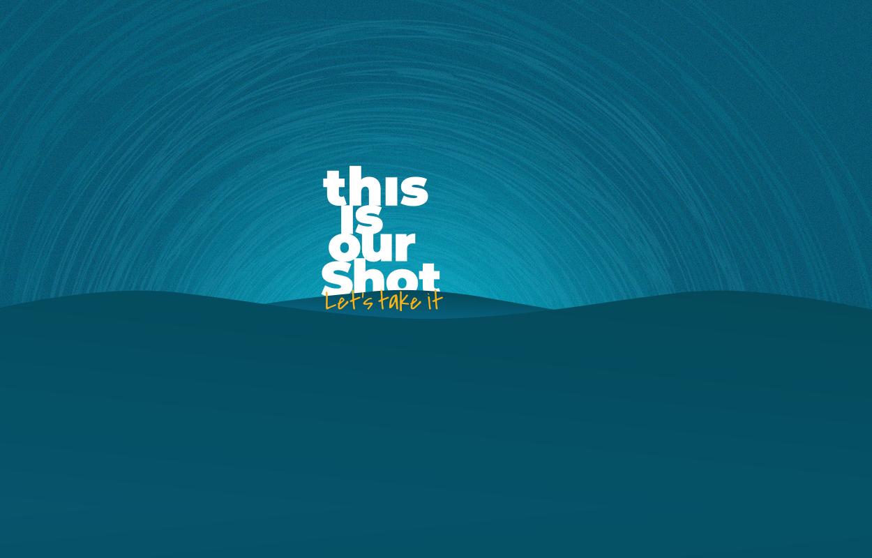 This is our shot
