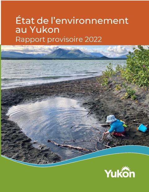 Couverture du Rapport provisoire sur l’état de l’environnement du Yukon de 2022